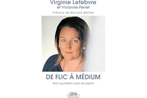 De flic à médium - Mon quotidien avec les esprits