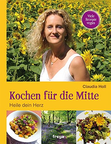 Download Kochen für die Mitte - Heile dein Herz Download Kochen für die Mitte - Heile dein Herz