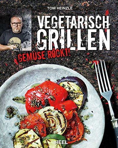 Preisvergleich Produktbild Vegetarisch Grillen: Gemüse rockt!