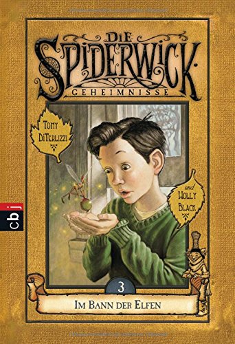 Download Die Spiderwick Geheimnisse - Im Bann der Elfen (Die Spiderwick Geheimnisse-Reihe, Band 3)