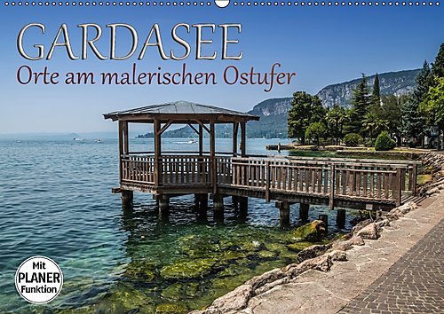 GARDASEE Orte am malerischen Ostufer (Wandkalender 2017 DIN A2 quer): Impressionen aus Garda, Malcésine und Torri del Benaco (Geburtstagskalender, 14 Seiten ) (CALVENDO Orte)