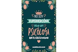Cuaderno de Notas - No Soy Superheroína Pero Soy Psicóloga que es Casi Lo Mismo: Diario y Libreta de Apuntes Regalo Para Chicas Psicólogas, Original y ... Mujer Psicóloga o Estudiantes de Psicologia