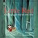 Produktbild Little Red: A Howlingly Good Fairy Tale with a Twist