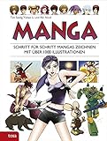 Manga: Schritt für Schritt Mangas zeichnen, mit über 1.000 Illustrationen by