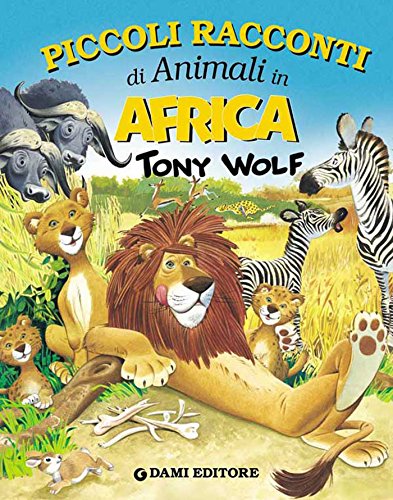 *++* Gratis Piccoli racconti di animali in Africa Pdf *++* Gratis Piccoli racconti di animali in Africa Pdf