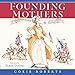 Founding Mothers: Remembering the Ladies (English Edition) by Cokie Roberts, Diane Goode