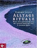 Cover zum Buch Alltagsrituale: Wege zur inneren Quel...