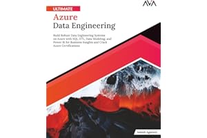 Ultimate Azure Data Engineering: Build Robust Data Engineering Systems on Azure with SQL, ETL, Data Modeling, and Power BI for Business Insights and Crack Azure Certifications (English Edition)