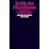 Kritik des Moralismus (suhrkamp taschenbuch wissenschaft)