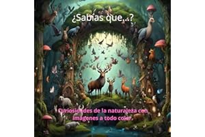 ¿Sabías que...?: Curiosidades de la naturaleza con imágenes a todo color.