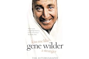 Kiss Me Like a Stranger: My Search for Love and Art