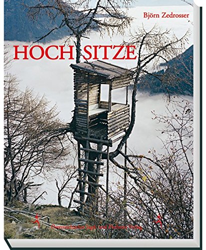 Preisvergleich Produktbild Hochsitze: Ansichten und Einsichten