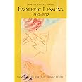 Esoteric Lessons 1910 - 1912: From the Esoteric School 2 (Cw 266/2)