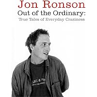 Out of the Ordinary: True Tales of Everyday Craziness