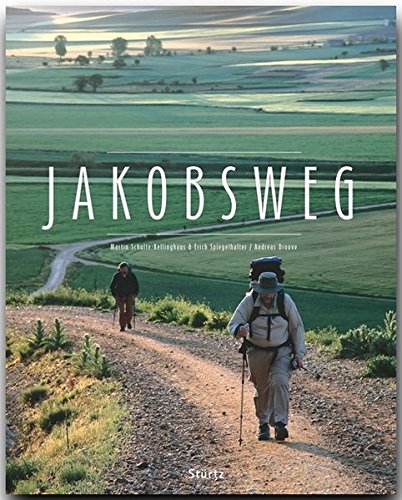 Download JAKOBSWEG - Ein Premium***-Bildband in stabilem Schmuckschuber mit 224 Seiten und über 310 Abbildungen - STÜRTZ Verlag Download JAKOBSWEG - Ein Premium***-Bildband in stabilem Schmuckschuber mit 224 Seiten und über 310 Abbildungen - STÜRTZ Verlag