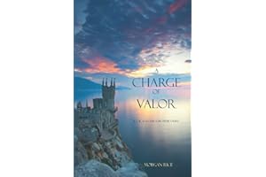 A Charge of Valor (Book #6 in the Sorcerer's Ring)
