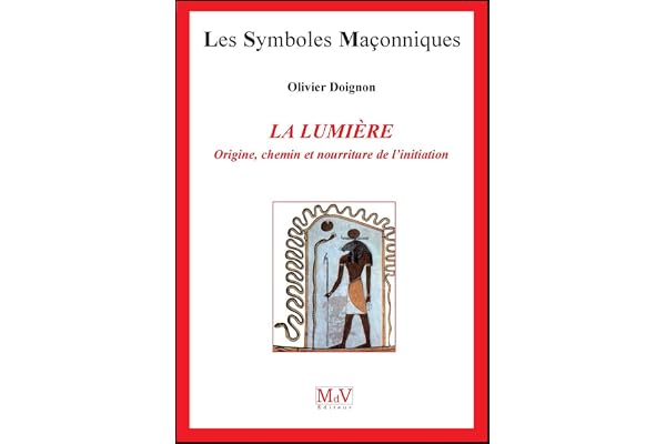 La lumière: Origine, chemin et nourriture de l'initiation