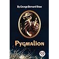 Pygmalion [Paperback] George Bernard Shaw