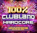 100% Clubland Hardcore