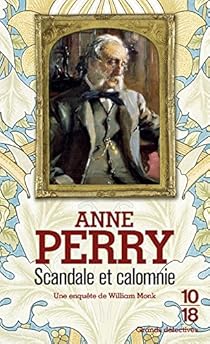 Scandale et Calomnie par Anne Perry Scandale et Calomnie par Perry