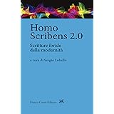 Homo scribens 2.0. Scritture ibride della modernità
