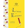 Amazon.it: Il libro degli errori. Ediz. a colori. Ediz. deluxe - Rodari ...