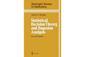 Statistical Decision Theory and Bayesian Analysis (Springer Series in Statistics)
