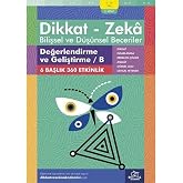 Dikkat Zeka - Bilişsel ve D&uuml;ş&uuml;nsel Beceriler (9-10 Yaş) - Değerlendirme ve Geliştirme / B