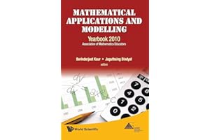 MATHEMATICAL APPLICATIONS AND MODELLING: Yearbook 2010: Association of Mathematics Educators