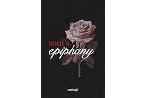 Soul's Epiphany: Poetry Collection for the Soul
