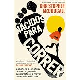 Nacidos para correr: La historia de una tribu oculta, un grupo de superatletas y la mayor carrera de la historia (Best Seller