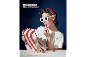Horst P. Horst. Style and glamour. Ediz. a colori (Fotografia)