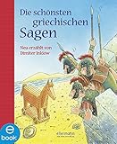 Die schönsten griechischen Sagen: Neu erzählt von Dimiter Inkiow by 