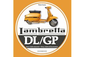 Lambretta. DL/GP. Storie modelli e documenti. Ediz. bilingue italiano/inglese