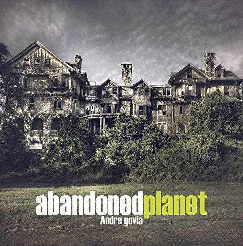 Abandoned Planet by Andre Govia (2014-10-31)