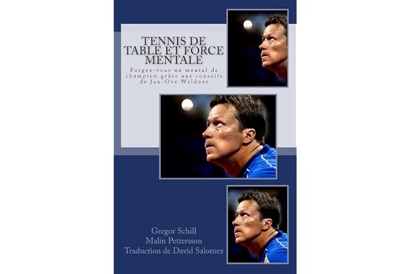 Tennis de table et force mentale: Forgez-vous un mental de champion grâce à Jan-Ove Waldner