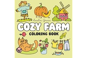 Cozy Farm Coloring Book: 60 Bold & Easy Designs of Cute Farm Animals, Fresh Produce, Charming Farm Scenes & Much More (Suitable for Both Kids & Adults)