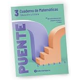 Cuaderno De Matem&aacute;ticas. Puente 3Er Curso Primaria. Ejercicios B&aacute;sicos Para Preparar El Paso A 4&ordm; Curso