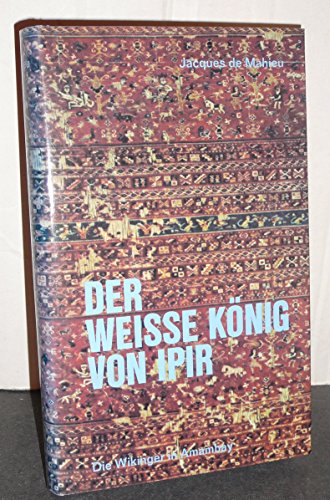 Der weiße König von Ipir. Die Wikinger in Amambay