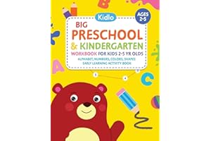 Big Preschool & Kindergarten Workbook for Kids 2 to 5 year olds - Alphabet, Numbers, Colors, Shapes | Early Learning Activity Book: Activities for ... - Coloring, Dot to Dot, Maze Puzzle Games