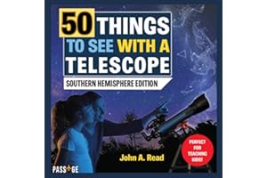 50 Things to See with a Telescope: Southern Hemisphere Edition