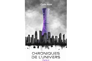 Chroniques de l'univers: Partie 2