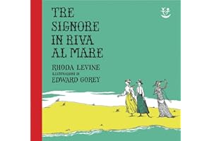 Tre signore in riva al mare. Ediz. a colori