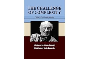The Challenge of Complexity: Essays by Edgar Morin