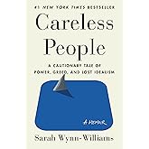 Careless People: A Cautionary Tale of Power, Greed, and Lost Idealism