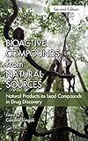 Image de Bioactive Compounds from Natural Sources, Second Edition: Natural Products as Lead Compounds in Drug Discovery