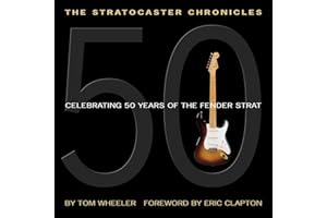 The Stratocaster Chronicles. Reference Book. Includes CD: Celebrating 50 Years of Fender Strat (Hardcover