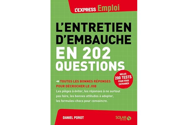 L'ENTRETIEN D'EMBAUCHE EN 202 QUESTIONS