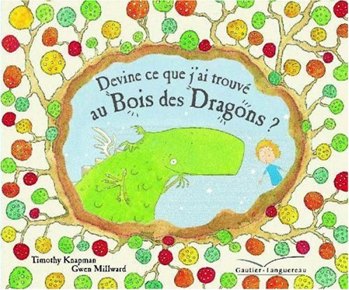 Devine ce que j'ai trouvé au bois des Dragons ?