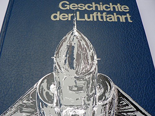 Geschichte der Luftfahrt. Völlig überarbeitete und neugestaltete Ausgabe von History of Avation' von John W.R. Taylor und Kenneth Munson. Künzelsau. 1975 und New English Library, London 1972. Zahlr. Illustrationen in s/w und Farbe. Sehr gt. Zustand. Transparenter Schutzumschlag. Mit sehr vielen Abbildungen und Register. Kunstledereinband. Wie neu! - 481 S. (pages)